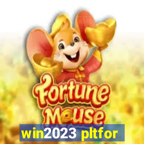 win2023 pltfor